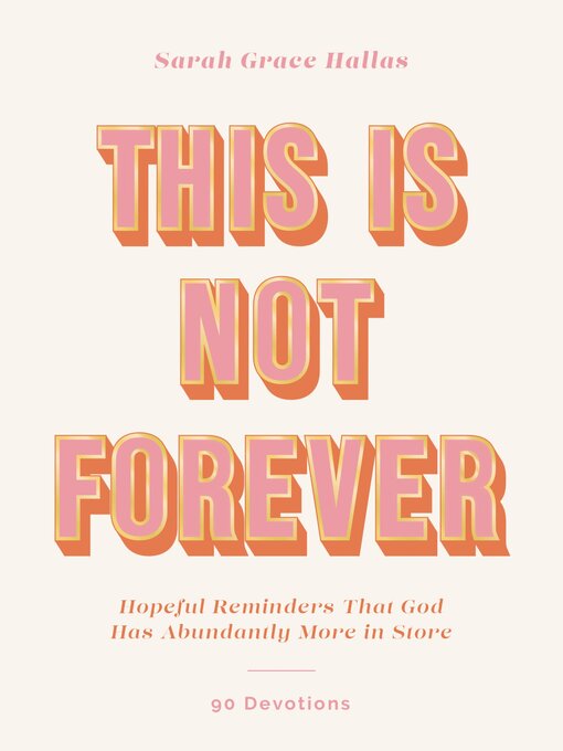 Title details for This Is Not Forever by Sarah Grace Hallas - Available